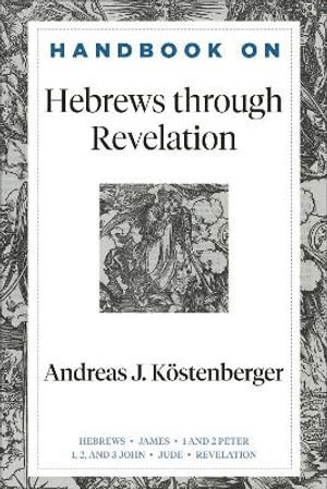 Handbook on Hebrews through Revelation (h�ftad)