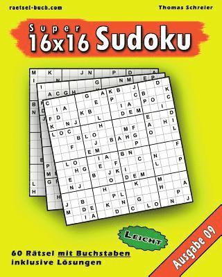 Leichte 16x16 Buchstaben Sudoku 09: Leichte 16x16 Buchstaben-Sudoku, Ausgabe 09 (hftad)