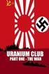 Uranium Club: Part one - The War