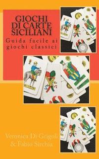 Giochi di Carte Siciliani: Guida facile ai giochi classici (häftad)