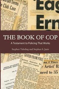 The Book of Cop: A Testament to Policing That Works (häftad)