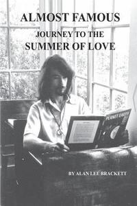 Almost Famous: Journey to the Summer of Love (hftad)