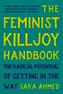 Feminist Killjoy Handbook