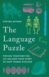 The Language Puzzle: Piecing Together the Six-Million-Year Story of How Words Evolved