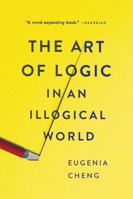 The Art of Logic in an Illogical World (häftad)
