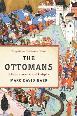 The Ottomans: Khans, Caesars, and Caliphs (hftad)