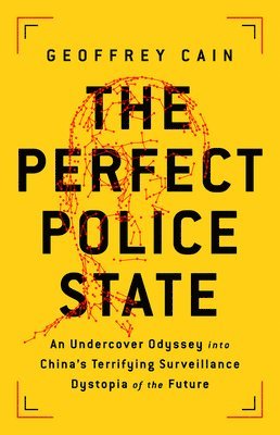 The Perfect Police State (inbunden)