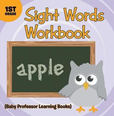 Sight Words 1st Grade Workbook (Baby Professor Learning Books) (e-bok)