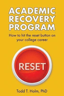 Academic Recovery Program: How to Hit the Reset Button on College Career (inbunden)