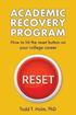 Academic Recovery Program: How to Hit the Reset Button on College Career