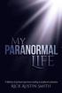 My Paranormal Life: A Lifetime of Spiritual Experiences Leading to Profound Realisations