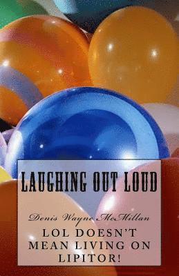 Laughing Out Loud (LOL) (inbunden)