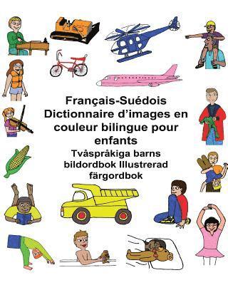 Franais-Sudois Dictionnaire d'images en couleur bilingue pour enfants Tvsprkiga barns bildordbok Illustrerad frgordbok (hftad)