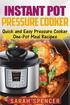 Instant Pot Pressure Cooker: Quick and Easy Pressure Cooker One-Pot Meal Recipes