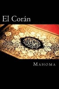 El Coran (The Koran, Spanish-Language Edition) (Spanish Edition) (häftad)