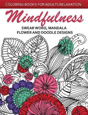 Mindfulness Swear Word Mandala Flower and Doodle Design: Anti-Stress Coloring Book for seniors and Beginners (inbunden)
