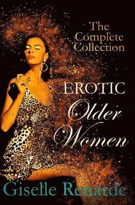 Erotic Older Women: The Complete Collection (häftad)