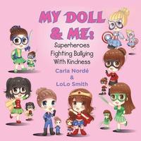 My Doll and Me: Superheroes Fighting Bullying with Kindness (häftad)