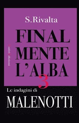 Finalmente l'alba: La terza indagine del commissario Malenotti (häftad)