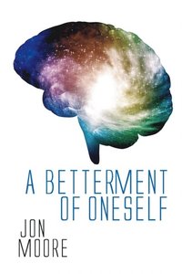 Betterment Of Oneself (e-bok)