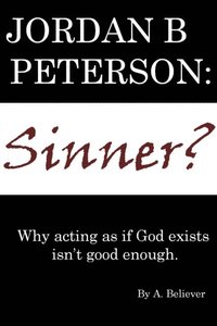 Jordan B. Peterson: Sinner? (e-bok)