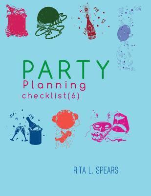 The Party Planning: Ideas, Checklist, Budget, Bar& Menu for a Successful Party (Planning Checklist6) (häftad)