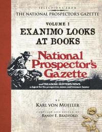 Selections From The National Prospector's Gazette Volume 1: Exanimo Looks at Books (hftad)