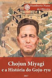 Chojun Miyagi e a Historia do Goju-ryu (häftad)