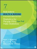 Study Guide for Health & Nursing to Accompany Salkind & Frey's Statistics for People Who (Think They) Hate Statistics (hftad)