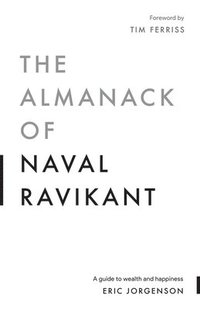 The Almanack of Naval Ravikant (häftad)