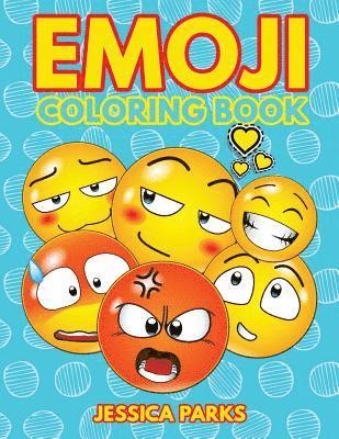 Emoji Coloring Book: A Crazy Cute Collection Of Emojis Design Illustrations ? Multiple Themes For Stress Relief And Relaxation For Boys Gir (hftad)