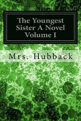 The Youngest Sister A Novel Volume I (häftad)