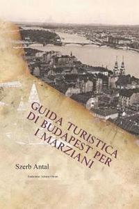 Guida Turistica di Budapest per i Marziani (häftad)