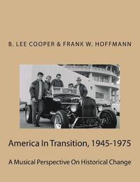 America In Transition, 1945-1975: A Musical Perspective On Historical Change (häftad)