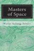 Masters of Space: Morse and the Telegraph Thompson and the Cable Bell and the Telephone Marconi and the Wireless Telegraph Carty and the