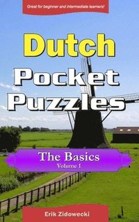 Dutch Pocket Puzzles - The Basics - Volume 1: A collection of puzzles and quizzes to aid your language learning (hftad)