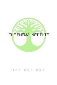 The Rhema Institute: The Pea Pod Theory, Book 1 (hftad)