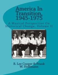 America In Transition, 1945-1975: A Musical Perspective On Historical Change, Volume II (häftad)