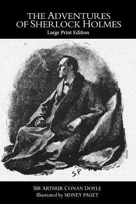 The Adventures of Sherlock Holmes: Large Print Edition (hftad)
