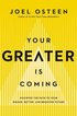 Your Greater Is Coming: Discover the Path to Your Bigger, Better, and Brighter Future