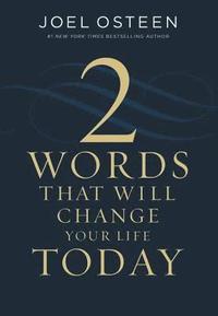 Two Words That Will Change Your Life Today (inbunden)