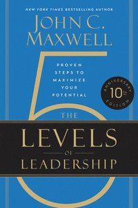 The 5 Levels of Leadership (10th Anniversary Edition) (inbunden)