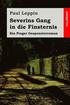 Severins Gang in die Finsternis: Ein Prager Gespensterroman