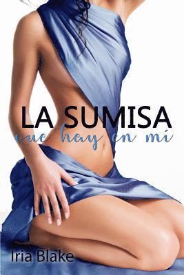 Sumisa que hay en Mi (häftad)