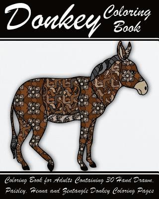 Donkey Coloring Book: Coloring Book for Adults Containing 30 Hand Drawn, Paisley, Henna and Zentangle Donkey Coloring Pages (inbunden)