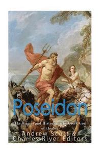 Poseidon: The Origins and History of the Greek God of the Sea (häftad)