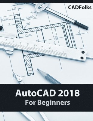Autocad 2018 For Beginners (hftad)