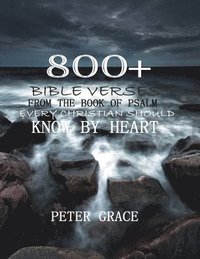 800+ Bible verses from the book of psalm every Christian should know by heart (häftad)