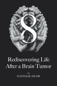 8: Rediscovering Life After a Brain Tumor (hftad)