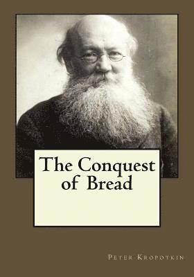 The Conquest of Bread (h�ftad)